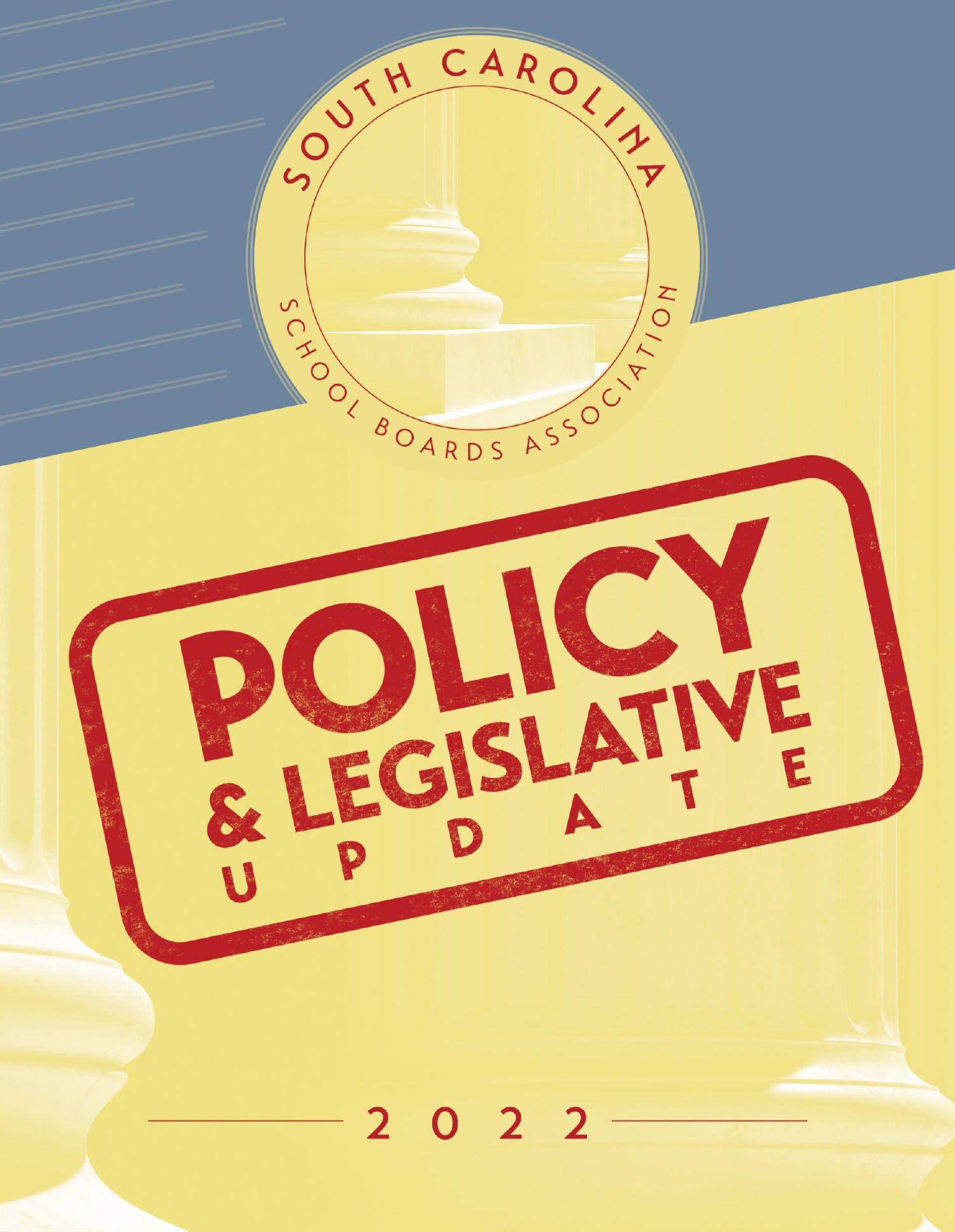 2022 POLICY AND LEGISLATIVE UPDATE 2022 POLICY AND LEGISLATIVE UPDATE