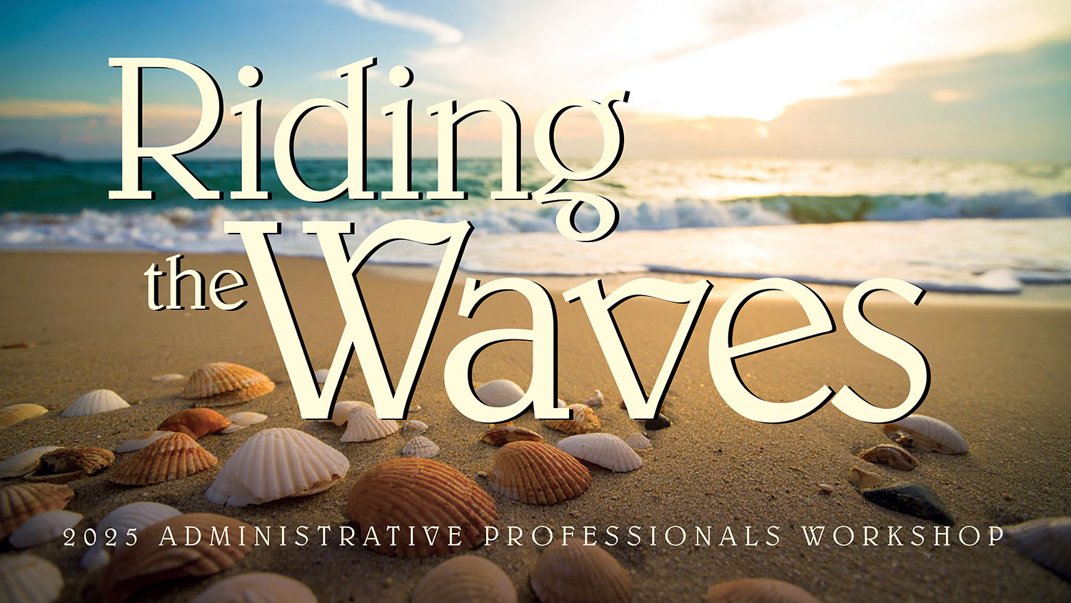 2025 ADMINISTRATIVE PROFESSIONALS WORKSHOP